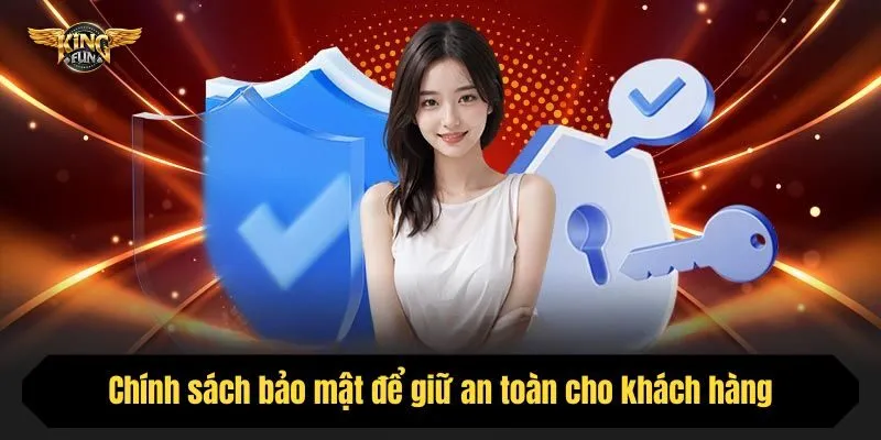 Biện pháp trong chính sách bảo mật để giữ an toàn cho khách hàng